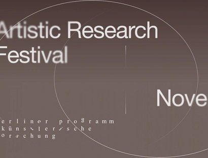 Veranstaltungen in Berlin: Berliner Programm Künstlerische Forschung: Artistic Research Festival
