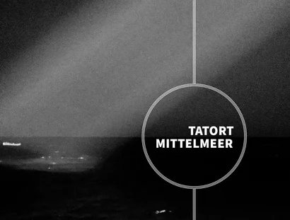 Tatort Mittelmeer