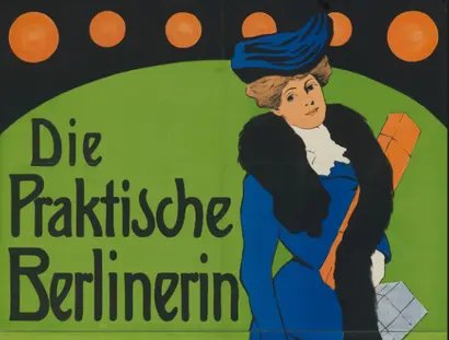 Edmund Edel, Die praktische Berlinerin (c) Staatliche Museen zu Berlin, Kunstbibliothek  Dietmar Ka