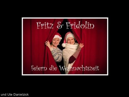 Fritz und Fridolin feiern die Weihnachtszeit