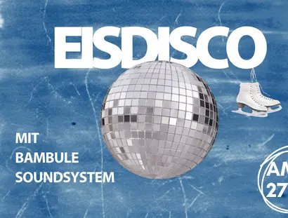 Veranstaltungen in Berlin: Eisdisco mit Bambule Soundsystem