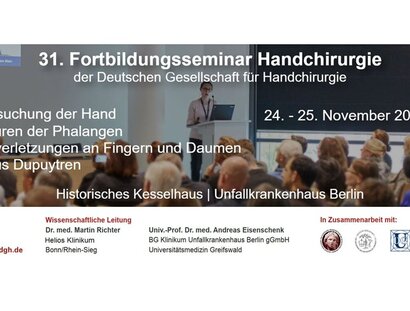 Veranstaltungen in Berlin: 31. Fortbildungsseminar Handchirurgie der Deutschen Gesellschaft für Handchirurgie