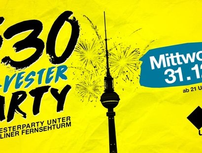 Die Ü30 Silvesterparty unterm Berliner Fernsehturm