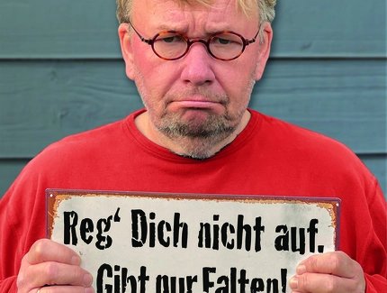 Bernd Stelter - Reg dich nicht auf, gibt nur Falten!
