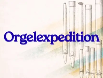 Orgelexpedition