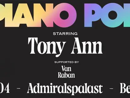 TONY ANN - Piano Pop 2026 mit Special Guests VAN & RABAN