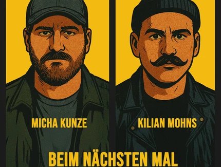 Micha Kunze & Kilian Mohns - beim nächsten Mal ersetzt uns die KI - Tour 2026