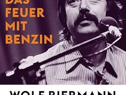 Cover "Ihr löscht Feuer mit Benzin" Wolf Biermann Tagebücher