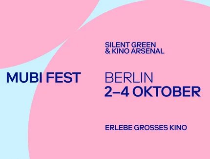 MUBI FEST BERLIN 