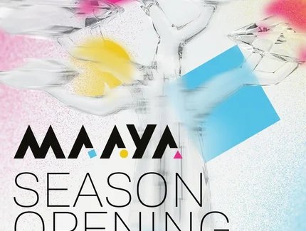 MAAYA SEASON OPENING 