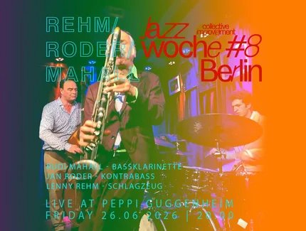 Jazzwoche Berlin #8: Rehm/Roder/Mahall