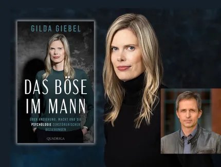 Gilda Giebel und Uwe Madel im Gespräch: Das Böse im Mann. Über Anziehung, Macht und die Psychologie zerstörerischer Beziehungen