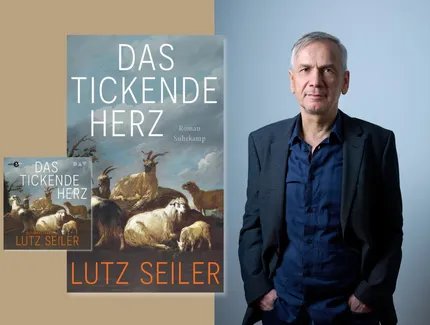 Lutz Seiler: Das tickende Herz