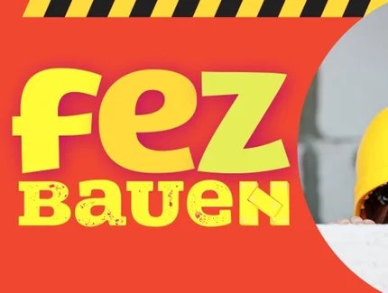 fez Bauen