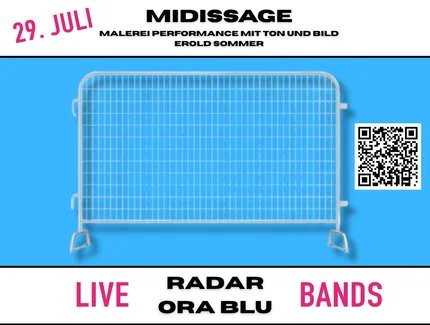 Midissage - Erold Sommer - Live in Farbe - Mit den Bands RADAR + ORA BLU