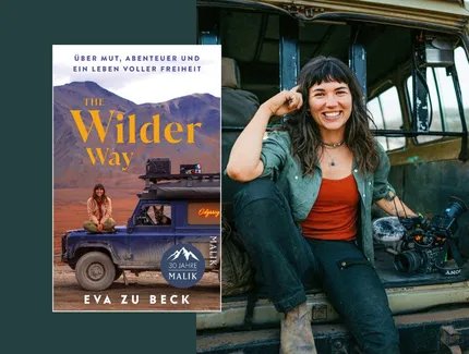 Eva zu Beck: The Wilder Way. Über Mut, Abenteuer und ein Leben voller Freiheit