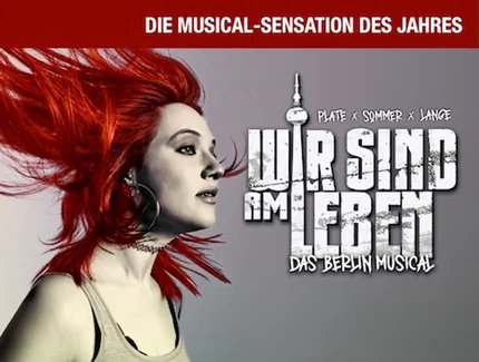 WIR SIND AM LEBEN - Das Berlin Musical