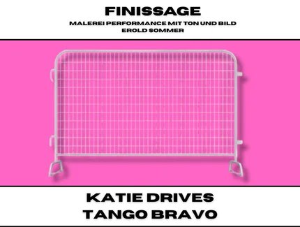 Finissage - Erold Sommer - Live in Farbe - Mit den Bands katie drives + Tango Bravo