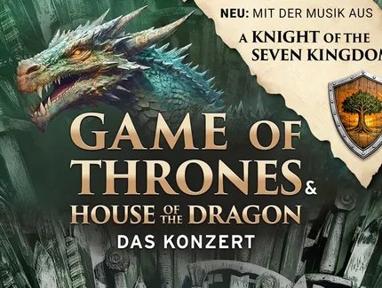 Game of Thrones & House of the Dragon - Das Konzert