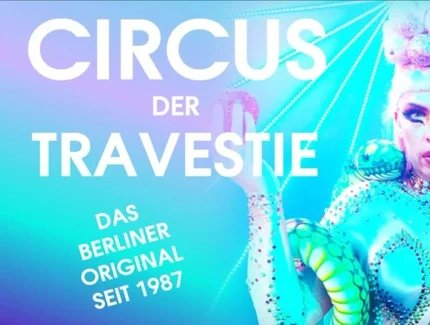 Circus der Travestie – Berlins Travestieshow seit 1987 | Drag Show & Live Vocals