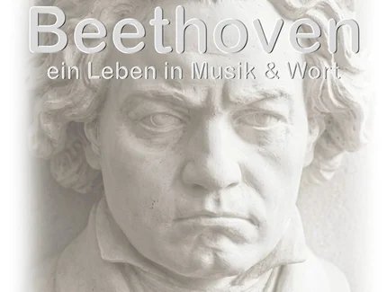 Beethoven – ein Leben in Musik und Wort