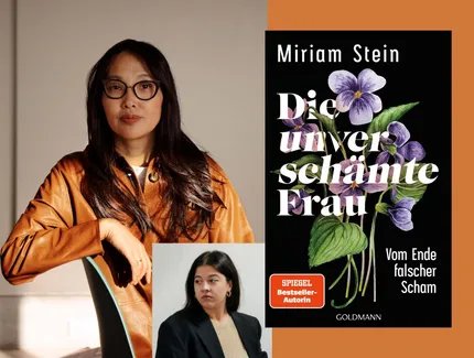 Miriam Stein und Yasmine M'Barek im Gespräch: Die unverschämte Frau. Vom Ende falscher Scham