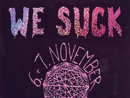 WE SUCK