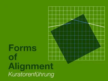 Kuratorenführung durch „Forms of Alignment“ mit Daniel Laufer
