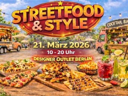 Streetfood & Style im Designer Outlet Berlin