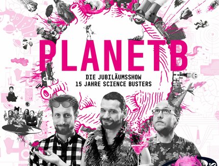 KEY VISUAL Science Busters - Planet B - Die Jubiläumsshow