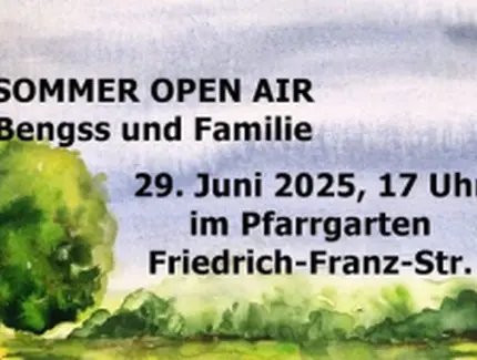 Veranstaltungen in Berlin: SOMMER OPEN AIR, Bengss und Familie, Pfarrgarten