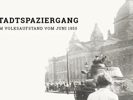 VISUAL Stadtspaziergang Volksaufstand 1953