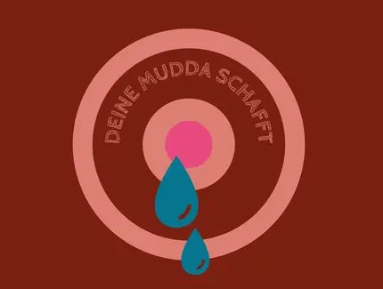 VISUAL deine mudda schafft