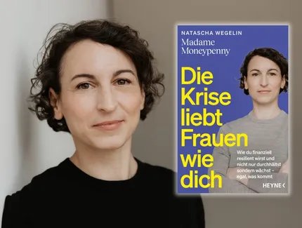 VISUAL Madame Moneypenny – Natascha Wegelin: Die Krise liebt Frauen wie dich