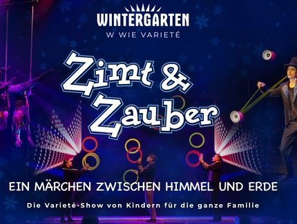 VISUAL ZIMT & ZAUBER im Wintergarten Varieté