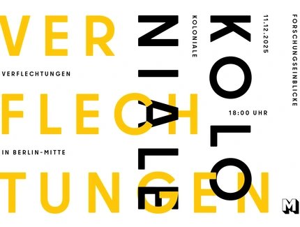 Die Einladungskarte zeigt den Titel "Koloniale Verflechtungen" als ineinander verwobene Buchstaben in den Farben Gelb und Schwarz.