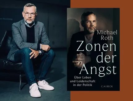 Michael Roth: Zonen der Angst. Über Leben und Leidenschaft in der Politik