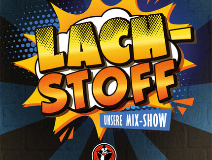 KEY VISUAL Lach-Stoff Januar 2025 - Unsere Mix-Show