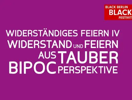 Widerstand und Feiern aus Tauber BIPoC Perspektive