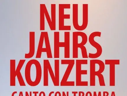 Neujahrskonzert – Canto con Tromba