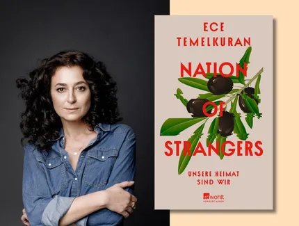 Ece Temelkuran: Nation of Strangers. Unsere Heimat sind wir