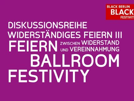 Feiern zwischen Widerstand und Vereinnahmung: Ballroom Festivity