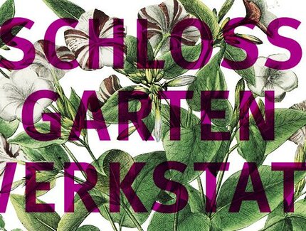 Veranstaltungen in Berlin: Schloss – Garten – Werkstatt