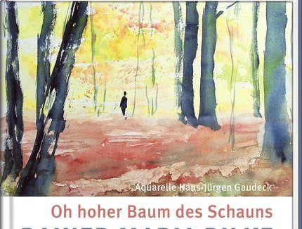Buchcover "Oh hoher Baum des Schauns - Rainer Maria Rilke"