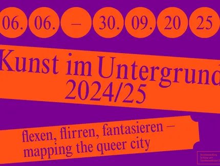 VISUAL Kunst im Untergrund 2024/25: flexen, flirren, fantasieren – mapping the queer city