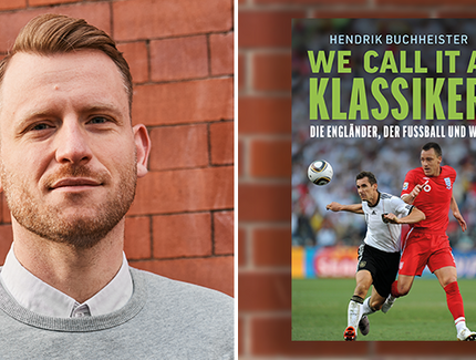 Hendrik Buchheister: We call it a Klassiker. Die Engländer, der Fußball und wir