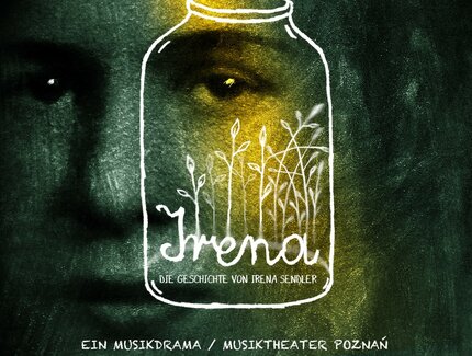 KEY VISUAL Irena - Die Geschichte von I. Sendler - MusikTheater Poznan
