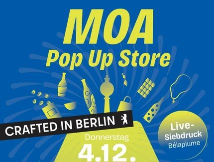 Veranstaltungen in Berlin: MOA Pop Up Store