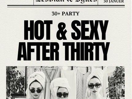 Veranstaltungen in Berlin: Hot & Sexy - After Thirty