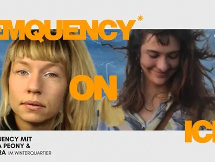 Veranstaltungen in Berlin: FEMQUENCY on ICE mit Haana Peony & Lamara